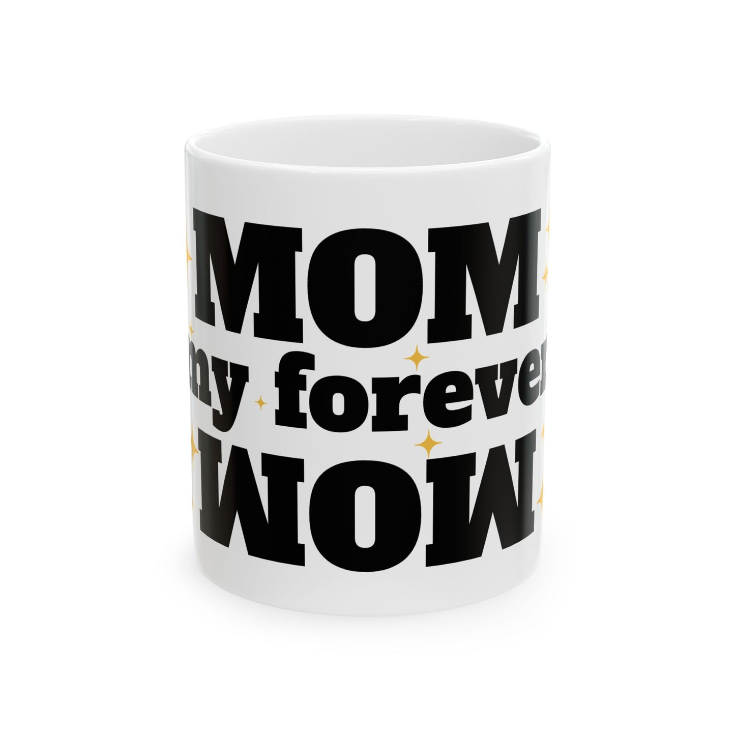 MOM Ceramic Mug, (11oz, 15oz)