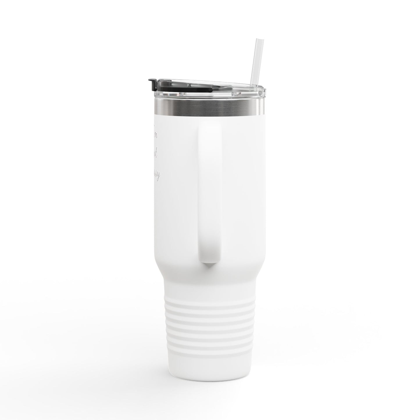 Travel Mug - Funny Quote Insulated 40oz Cup
