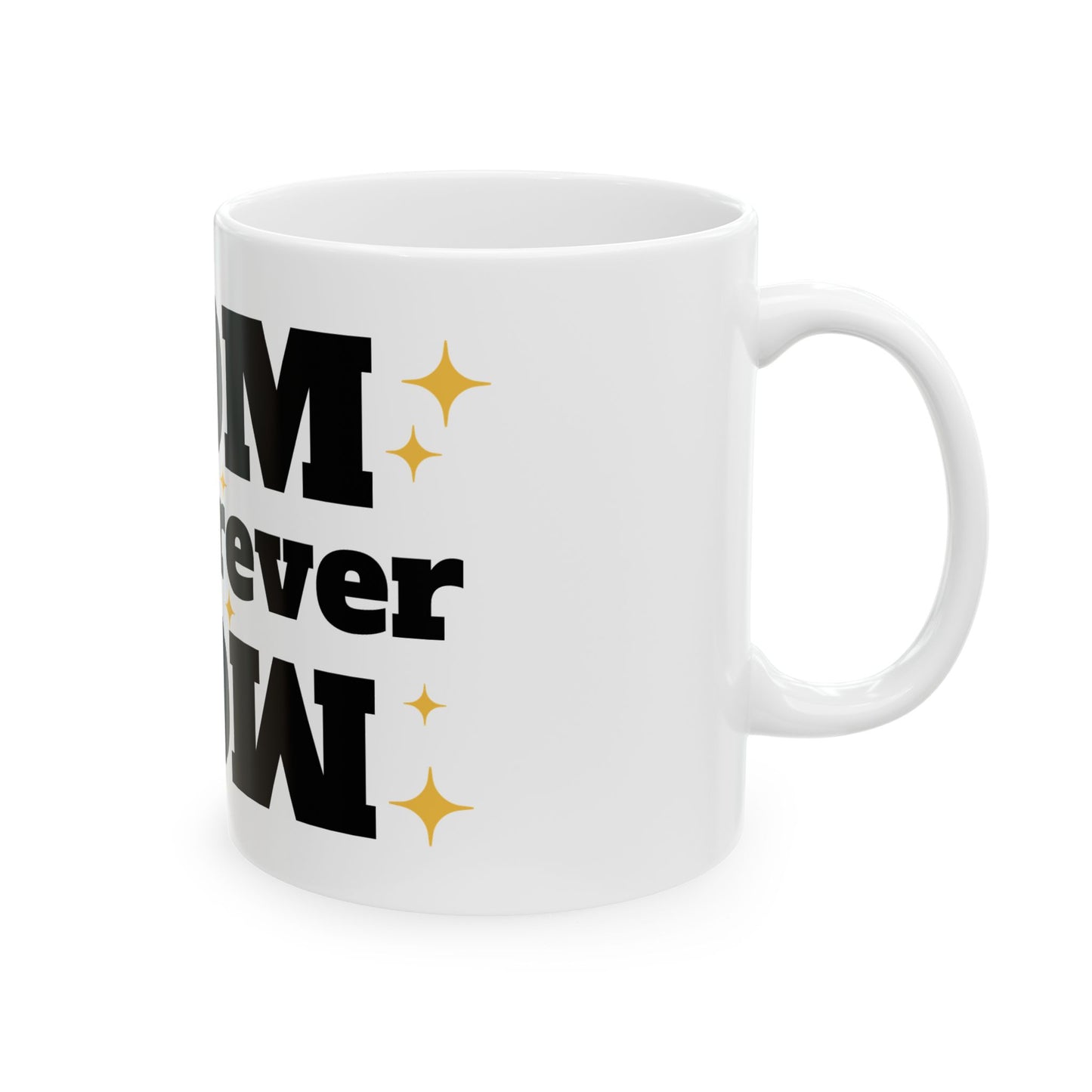 MOM Ceramic Mug, (11oz, 15oz)